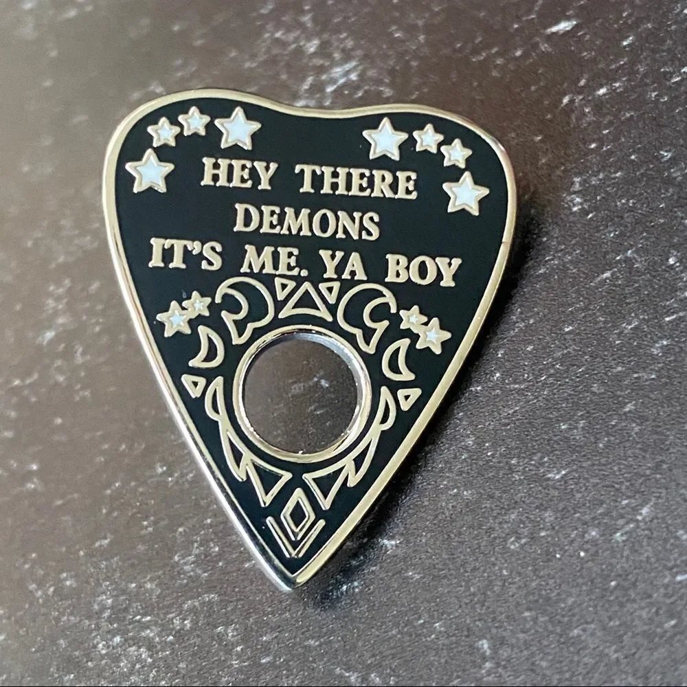 Ouija Demons It’s Me Ya Boy Enamel Pin/Brooch